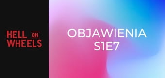 Objawienia S1E7 Objawienia S1E7