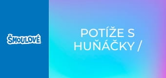 Potíže s huňáčky / Není všechno Šmoula co se třpytí Potíže s huňáčky / Není všechno Šmoula co se třpytí