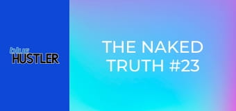 The Naked Truth #23 E23