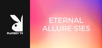 Eternal Allure S1E5