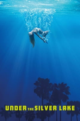 Under the Silver Lake - SWEET.TV Watch Under the Silver Lake online