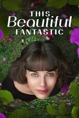 This Beautiful Fantastic - SWEET.TV Watch This Beautiful Fantastic online