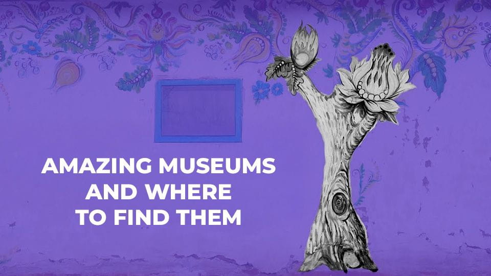 Amazing Museums and Where to Find Them - SWEET.TV უყურეთ Amazing Museums and Where to Find Them ონლაინ რეჟიმში