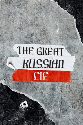 The Great Russian Lie - SWEET.TV უყურეთ The Great Russian Lie ონლაინ რეჟიმში