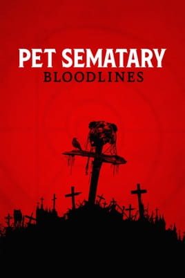 Pet Sematary: Bloodlines Pet Sematary: Bloodlines