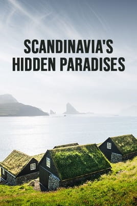 Scandinavia's Hidden Paradises - SWEET.TV Watch Scandinavia's Hidden Paradises online