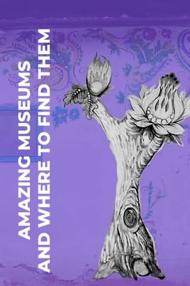 Amazing Museums and Where to Find Them - SWEET.TV Watch Amazing Museums and Where to Find Them online