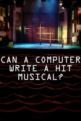 Can a Computer Write a Hit Musical? - SWEET.TV Watch Can a Computer Write a Hit Musical? online