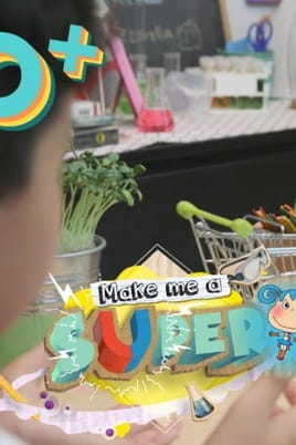 Make Me a Super - SWEET.TV Watch Make Me a Super online