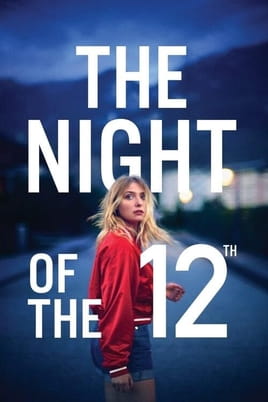 უყურეთ The Night of the 12th ონლაინ რეჟიმში