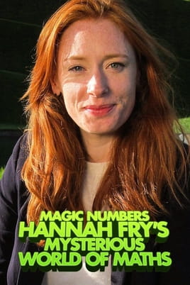 Čudežne številke: Skrivnostni svet matematike s Hannah Fry - SWEET.TV Glejte Čudežne številke: Skrivnostni svet matematike s Hannah Fry na spletu