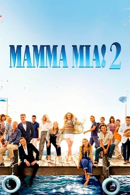 Мамма міа! 2 - SWEET.TV Дивитися Мамма міа! 2 онлайн