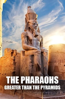 Παρακολούθησε The Pharaohs Greater Than The Pyramids online
