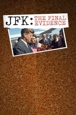 JFK The Final Evidence - SWEET.TV უყურეთ JFK The Final Evidence ონლაინ რეჟიმში