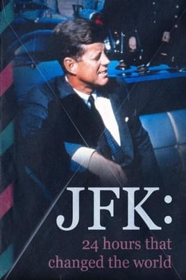 JFK 24 Hours That Changed the World - SWEET.TV უყურეთ JFK 24 Hours That Changed the World ონლაინ რეჟიმში