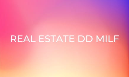 Real Estate DD MILF 3-Ways & More