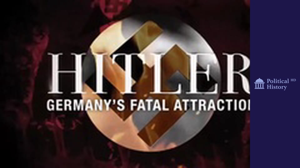 Hitler - Germany's Fatal Attraction - Episode 2