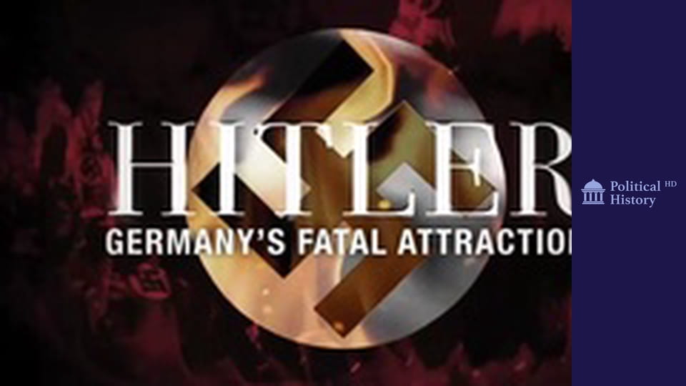 Hitler - Germany's Fatal Attraction - Episode 2