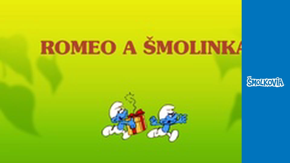 Romeo A Šmolinka / Romeo A Šmolinka