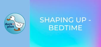 Shaping Up - Bedtime routine 1