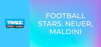 Football Stars. Neuer, Maldini and Alaba.