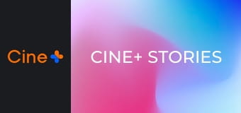 "Cine+ Stories".