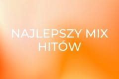 Najlepszy mix hitów