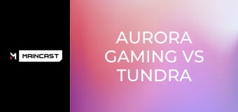 Aurora Gaming vs Tundra Esports. Гра 1. BLAST Slam VII.