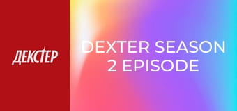 Dexter Season 2 Episode 8