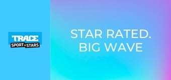 Star Rated. Big Wave & Longboard.