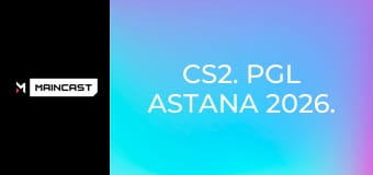 CS2. PGL Astana 2026. Наживо.