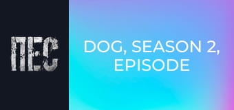 Dog, Season 2, Episode 14