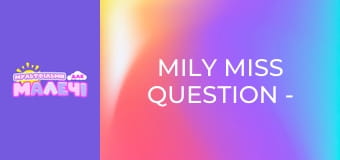 Mily Miss Question - episode 22
