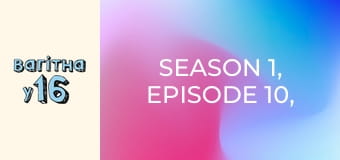 Season 1, Episode 10, Part 1
