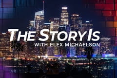 The Story Is: With Elex Michaelson