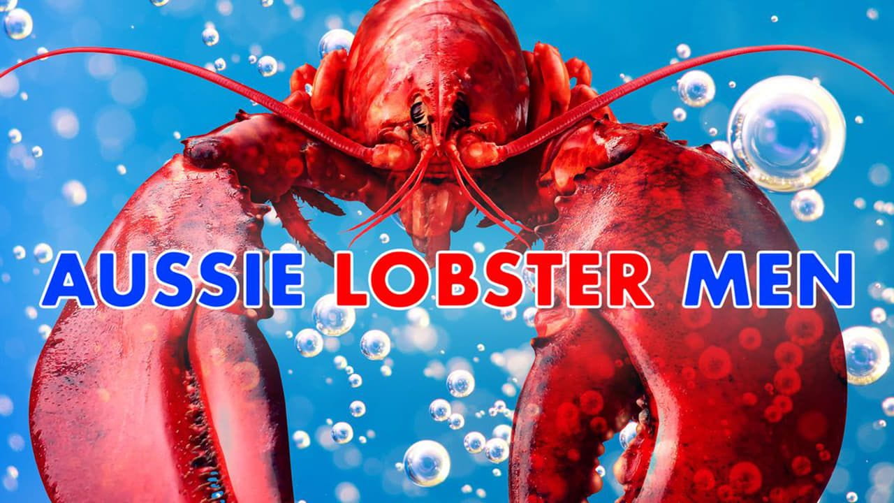 Aussie Lobster Men (2019)