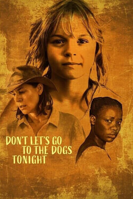 Žiūrėti Dont Lets Go to the Dogs Tonight internete