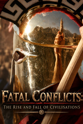Fatal Conflicts: The Rise and Fall of Civilisations