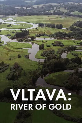 უყურეთ Vltava River of Gold ონლაინ რეჟიმში