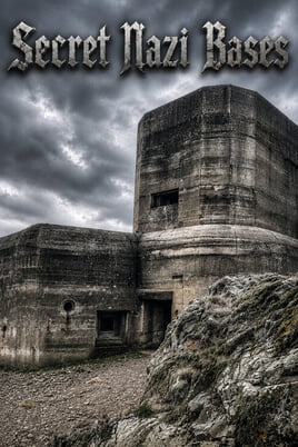 Secret Nazi Bases