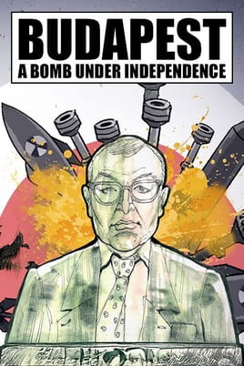Budapest. A Bomb Under Independence