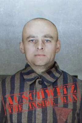 Se Auschwitz The Inside Man online