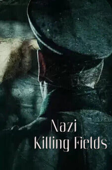Nazi Killing Fields çevrimiçi izle