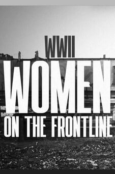 WWII Women on the Frontline çevrimiçi izle