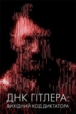 Hitler's DNA: Blueprint of a Dictator