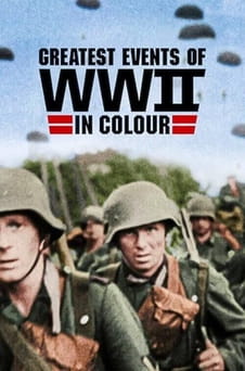 Watch Greatest Events of World War II in Colour online