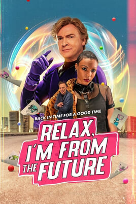 Παρακολούθησε Relax Im from the Future online
