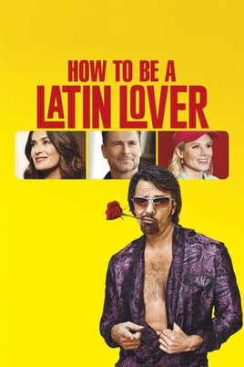 Vaadake How to Be a Latin Lover veebis