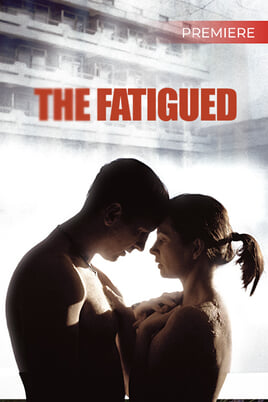The Fatigued