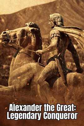 Watch Alexander the Great Legendary Conqueror online